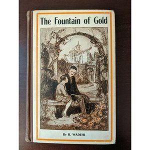 Hardcover Book - The fountain of gold: (and other stories) 1925 by H Wadehl Rare